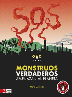 cover image of SOS Monstruos verdaderos amenazan el planeta